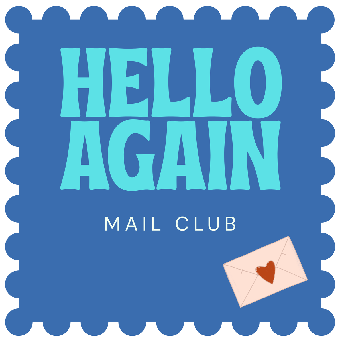 Hello Again Mail Club